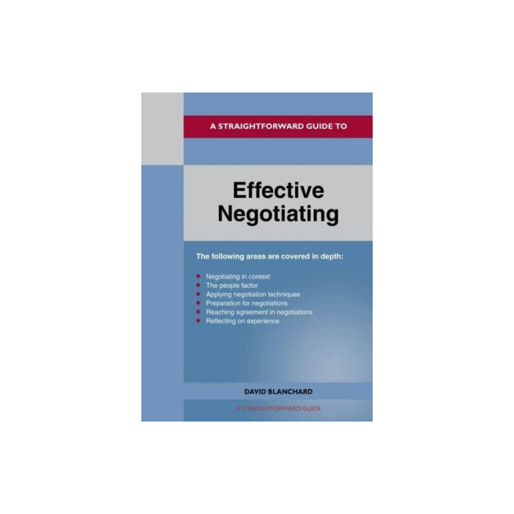 Straightforward Publishing A Straightforward Guide to Effective Negotiating (häftad, eng)