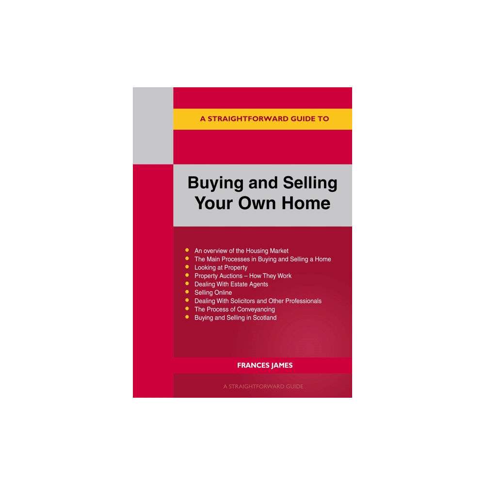 Straightforward Publishing A Straightforward Guide to Buying and Selling Your Own Home Revised Edition - 2024 (häftad, eng)