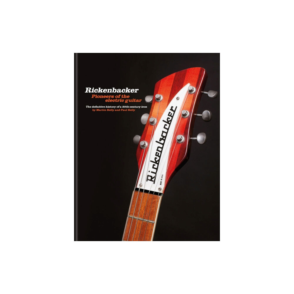 Octopus publishing group Rickenbacker Guitars: Pioneers of the electric guitar (inbunden, eng)