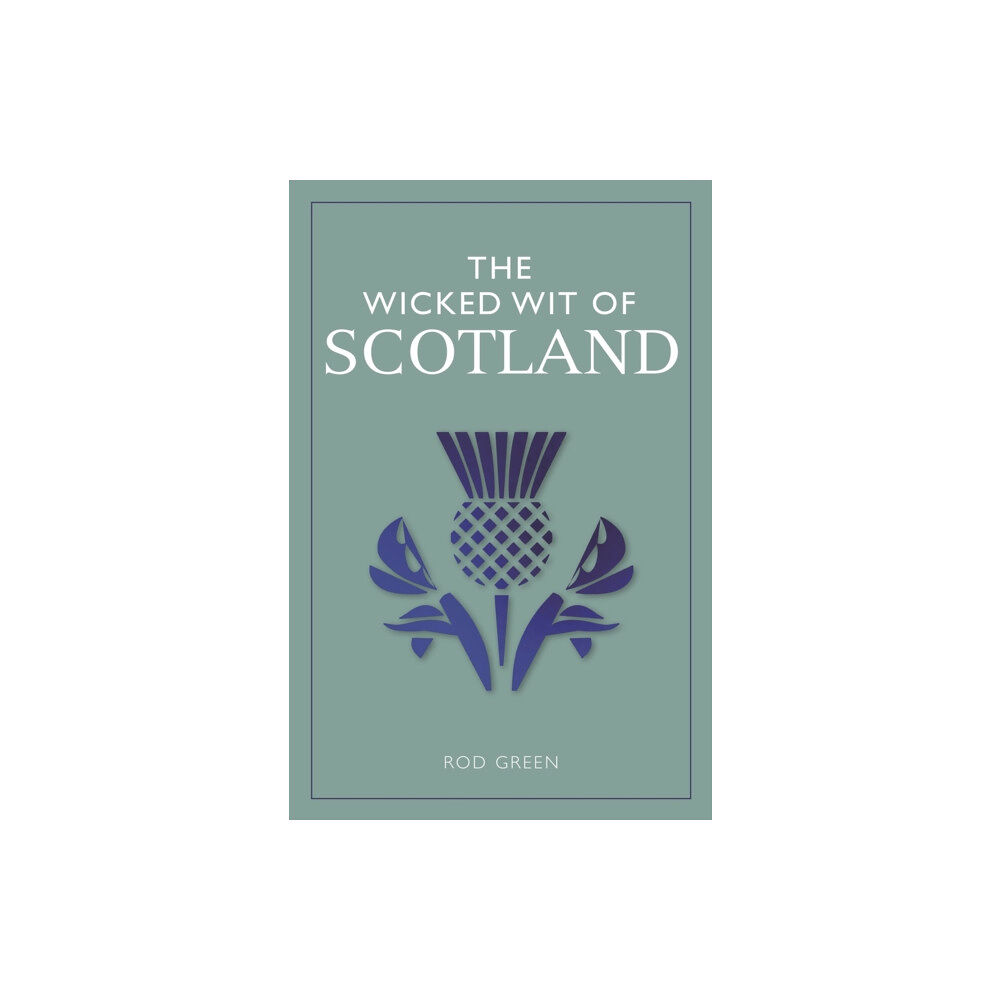 Michael O'Mara Books Ltd The Wicked Wit of Scotland (häftad, eng)