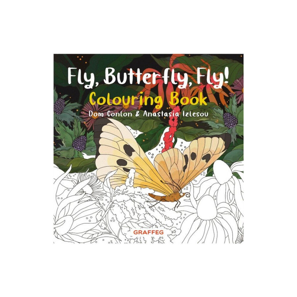 Graffeg Limited Fly, Butterfly, Fly! Colouring Book (häftad, eng)