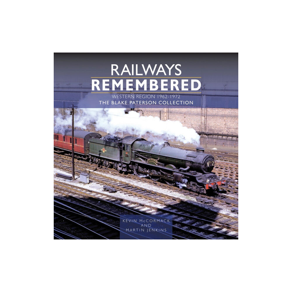 Crecy Publishing Railways Remembered: The Western Region 1962-1972 (inbunden, eng)