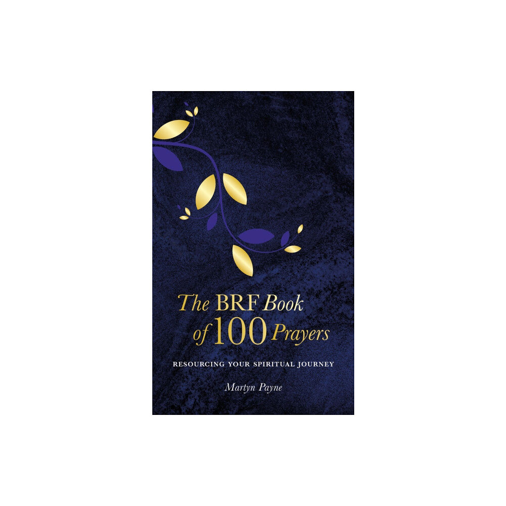 Brf (the bible reading fellowship) The BRF Book of 100 Prayers (inbunden, eng)