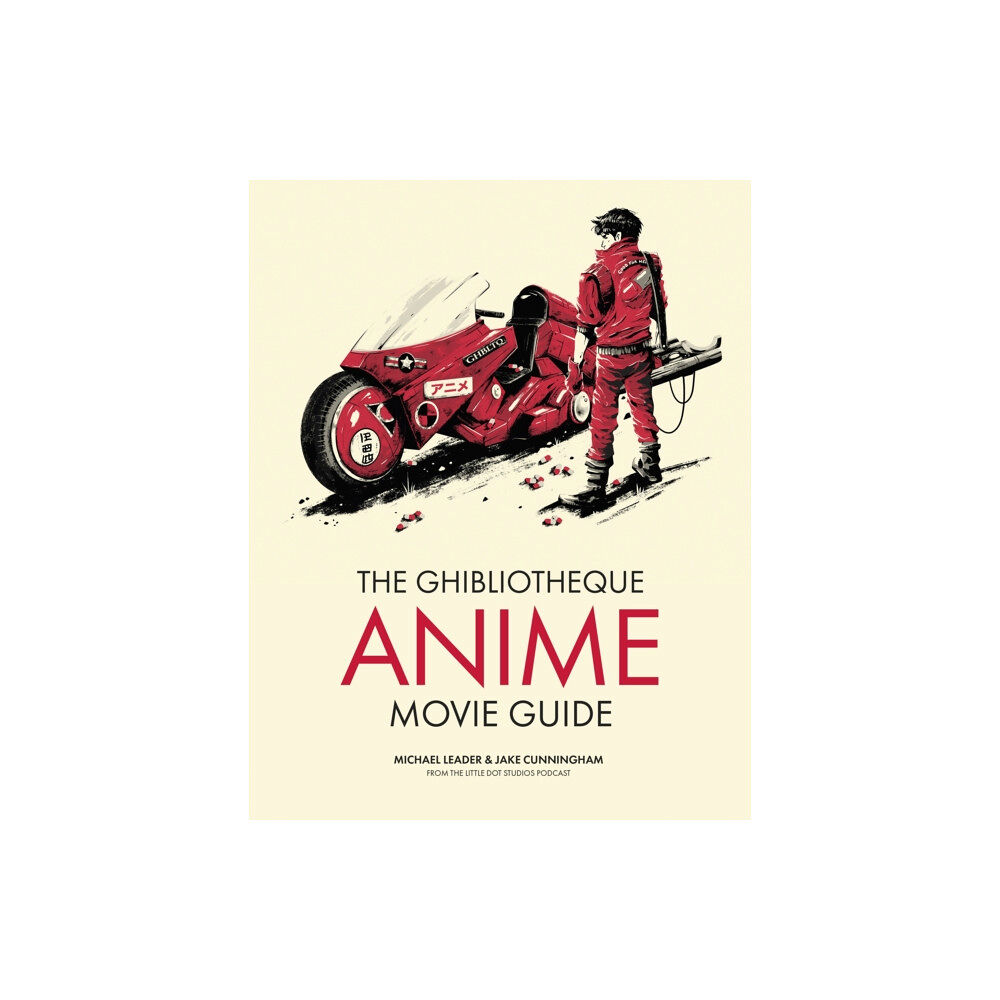 Headline Publishing Group The Ghibliotheque Anime Movie Guide (inbunden, eng)