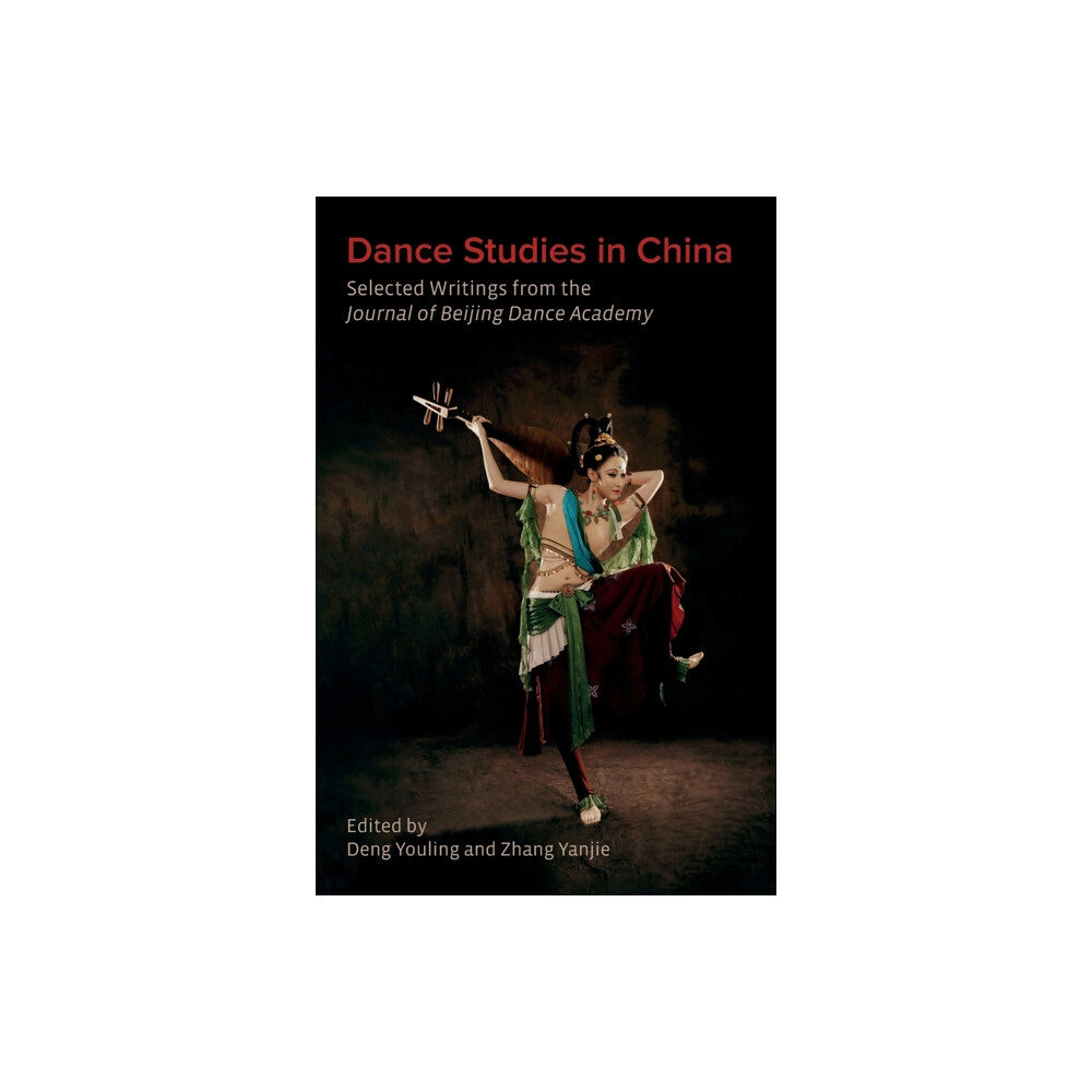 Intellect Books Dance Studies in China (inbunden, eng)