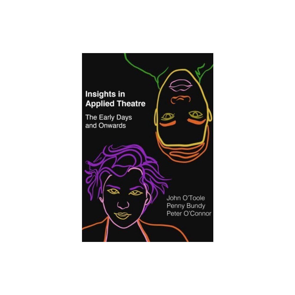 Intellect Books Insights in Applied Theatre (häftad, eng)