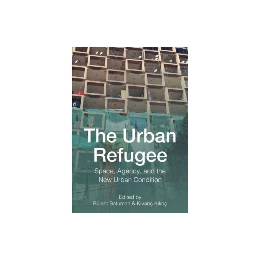 Intellect Books The Urban Refugee (inbunden, eng)