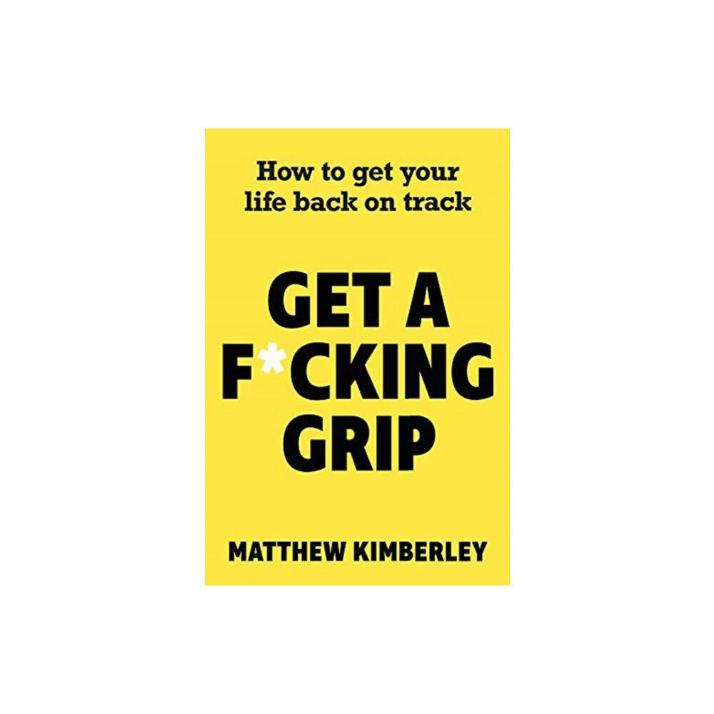 John Blake Publishing Ltd Get a F*cking Grip (häftad, eng)