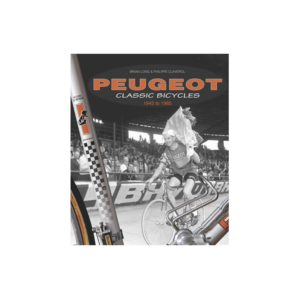 David & Charles Peugeot Classic Bicycles 1945 to 1985 (inbunden, eng)