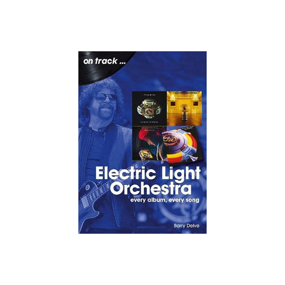 Sonicbond Publishing Electric Light Orchestra On Track (häftad, eng)