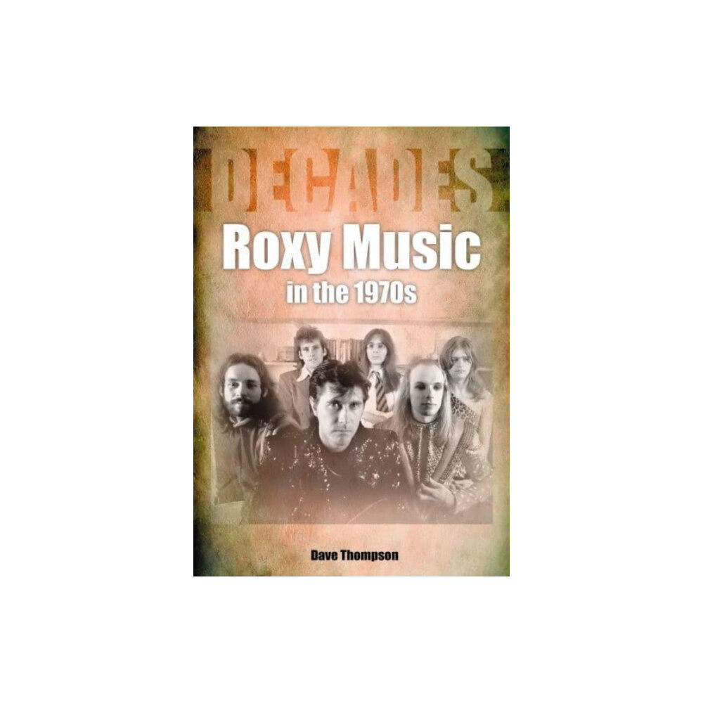 Sonicbond Publishing Roxy Music in the 1970s (häftad, eng)