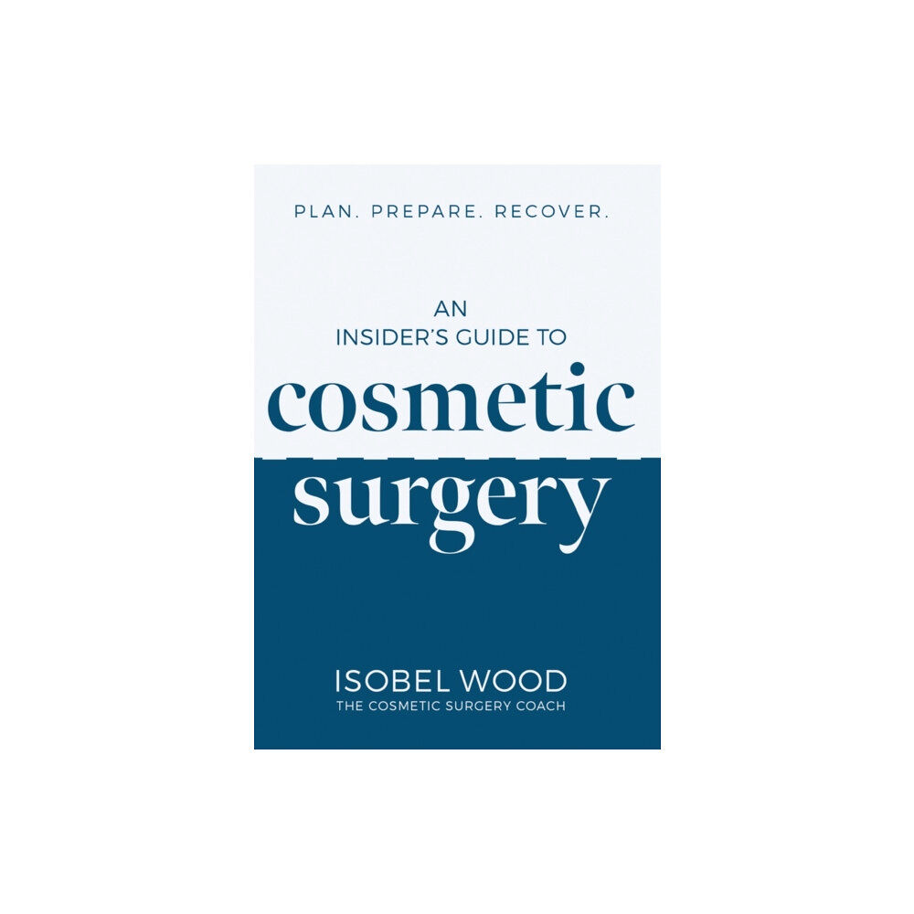 Troubador Publishing An Insider's Guide to Cosmetic Surgery (häftad, eng)