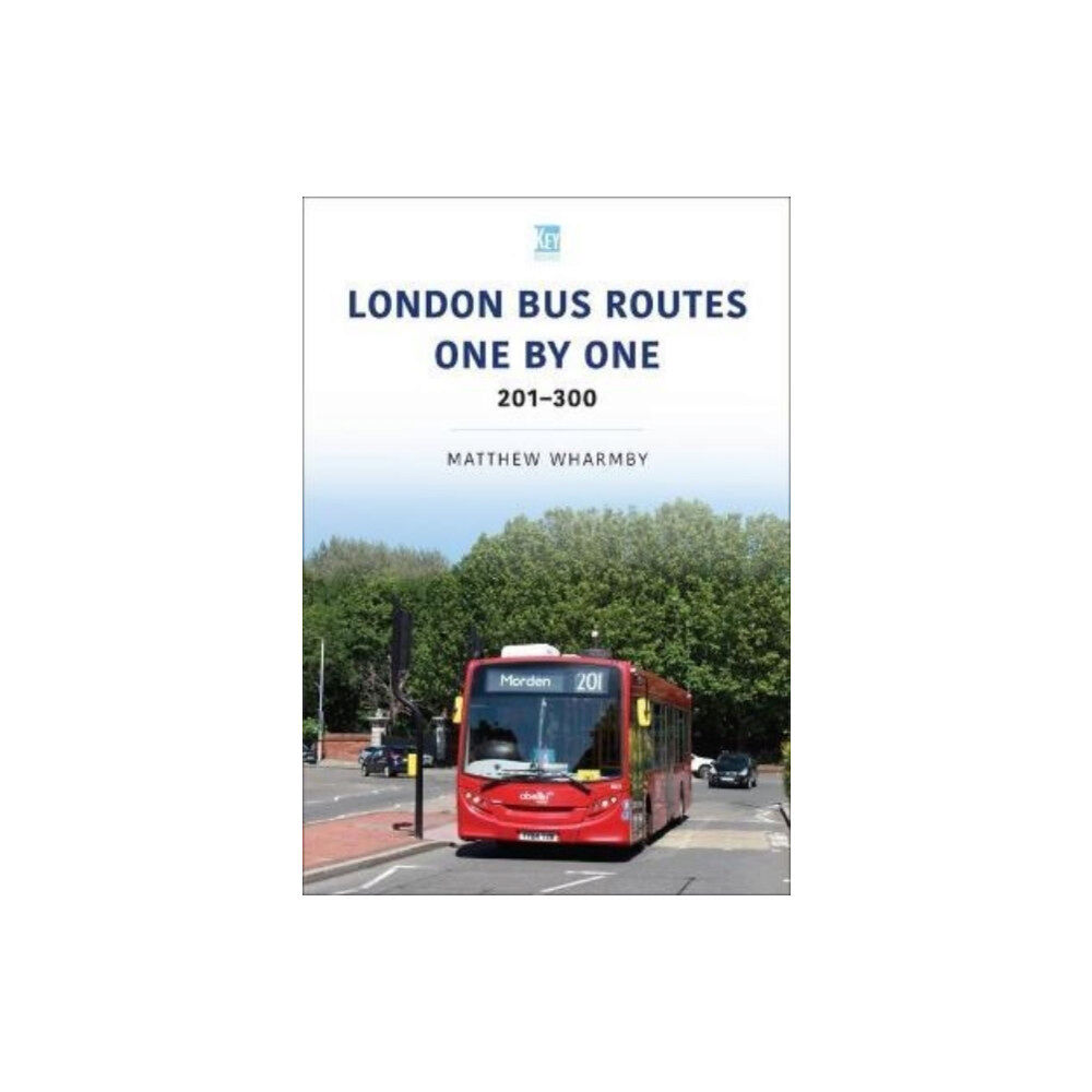 Key Publishing Ltd London Bus Routes One by One: 201-300 (häftad, eng)