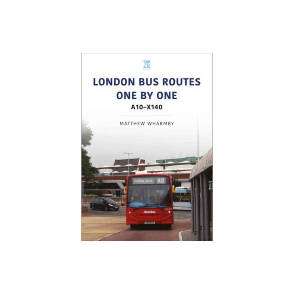 Key Publishing Ltd London Bus Routes One by One: A10-X140 (häftad, eng)