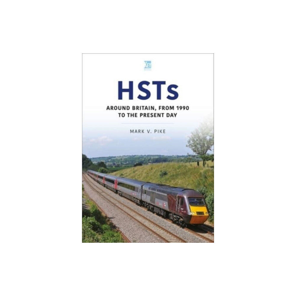 Key Publishing Ltd HSTs: Around Britain, 1990 to Present (häftad, eng)