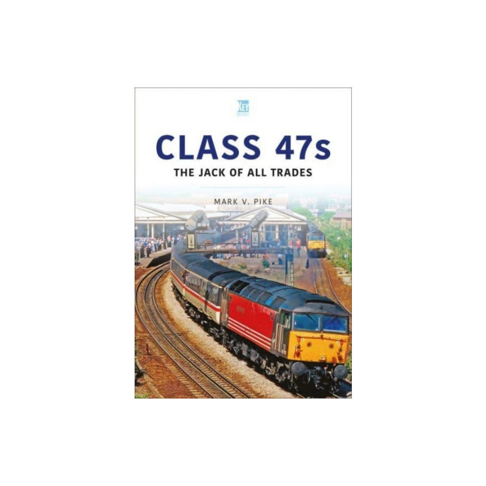 Key Publishing Ltd Class 47s (häftad, eng)