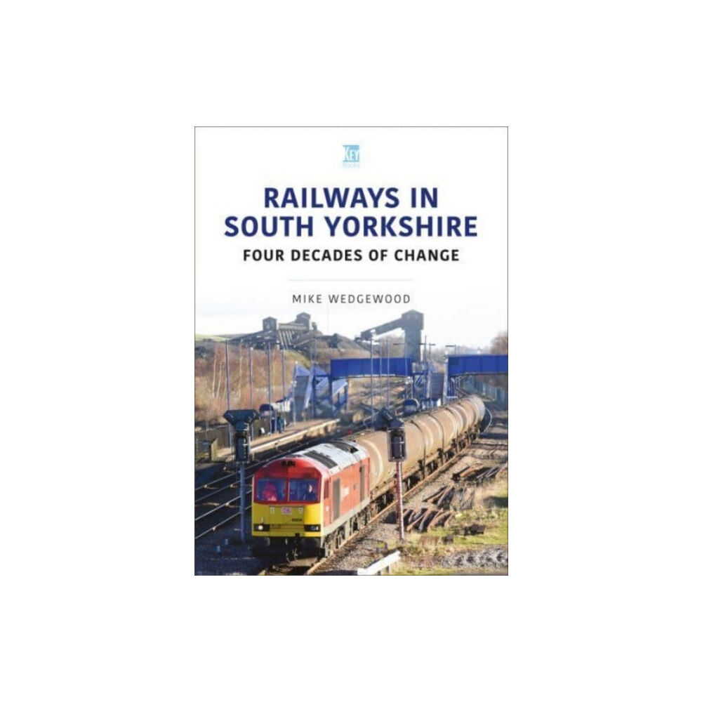 Key Publishing Ltd Railways in South Yorkshire (häftad, eng)