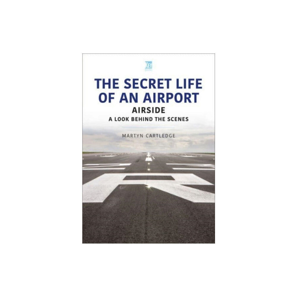 Key Publishing Ltd The Secret Life of an Airport (häftad, eng)