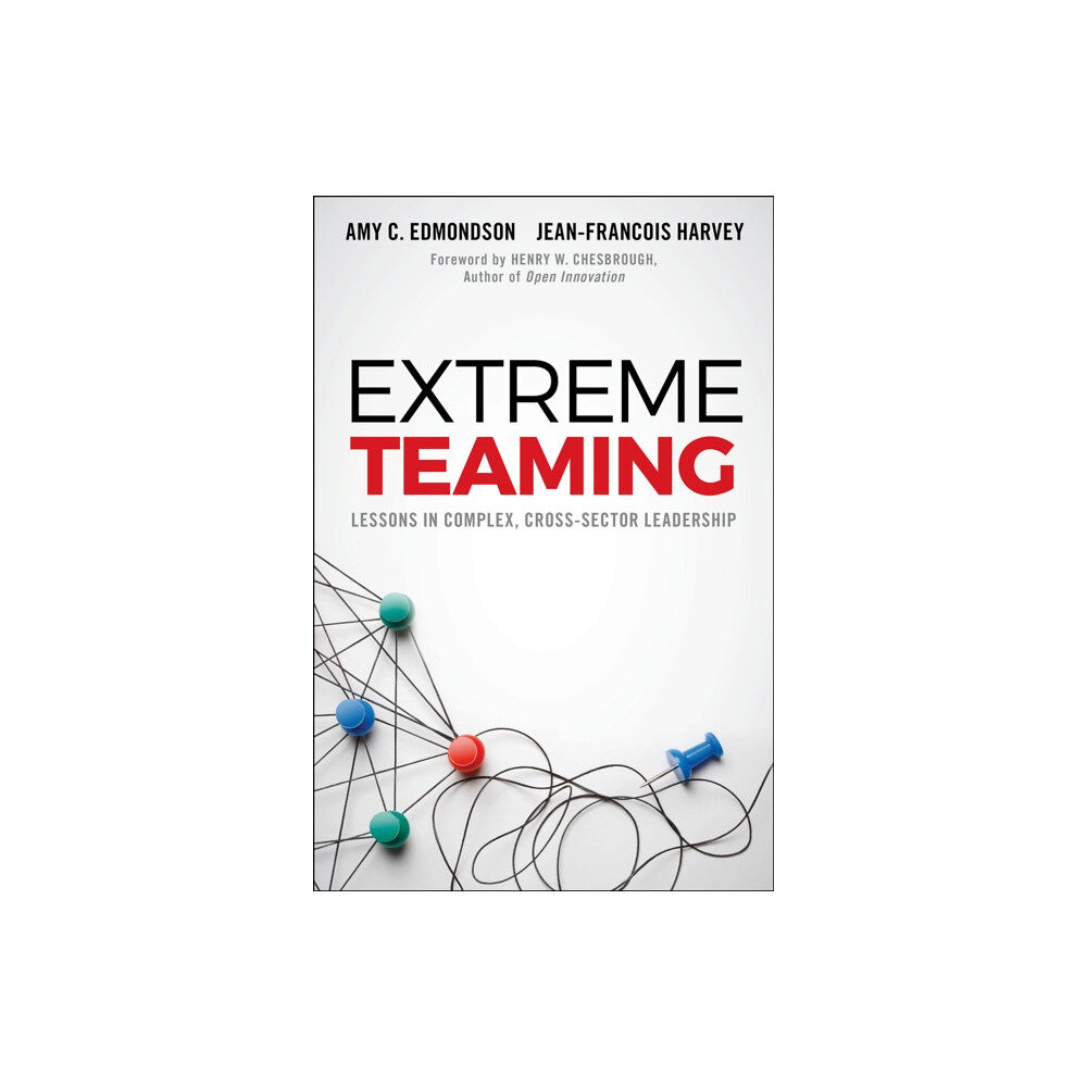 Emerald Publishing Limited Extreme Teaming (inbunden, eng)