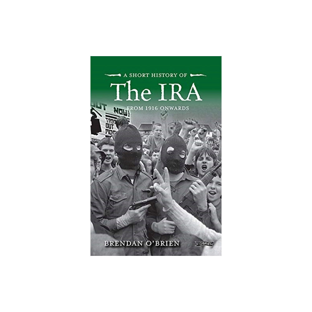 O'Brien Press Ltd A Short History of the IRA (häftad, eng)