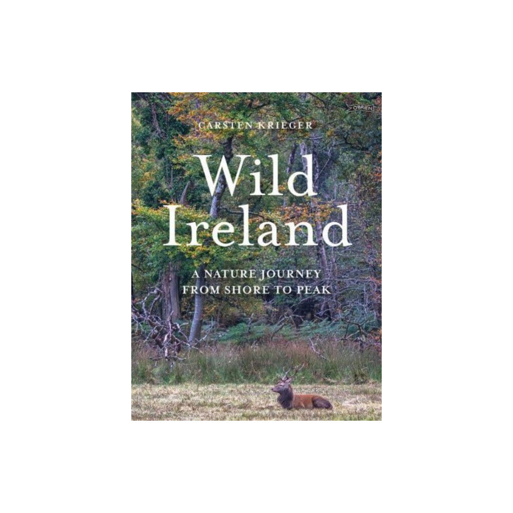 O'Brien Press Ltd Wild Ireland (inbunden, eng)