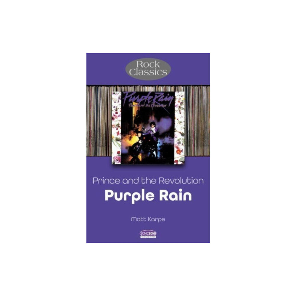 Sonicbond Publishing Prince and the Revolution: Purple Rain - Rock Classics (häftad, eng)