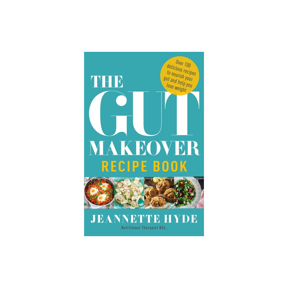 Quercus Publishing The Gut Makeover Recipe Book (häftad, eng)