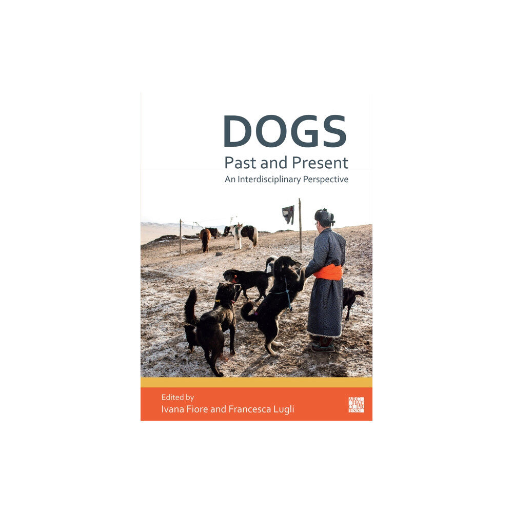 Archaeopress Dogs, Past and Present (häftad, eng)