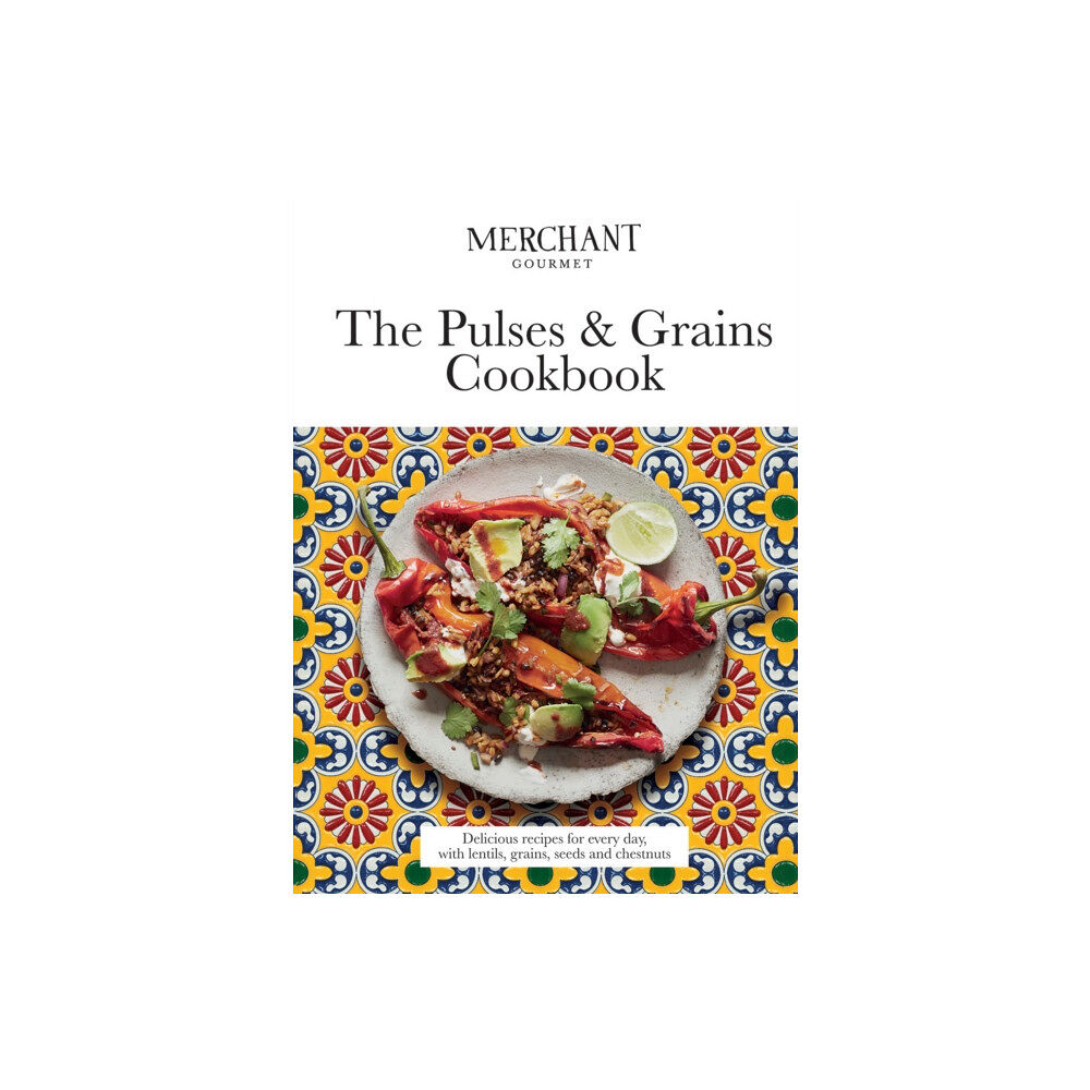 Quadrille Publishing Ltd The Pulses & Grains Cookbook (inbunden, eng)