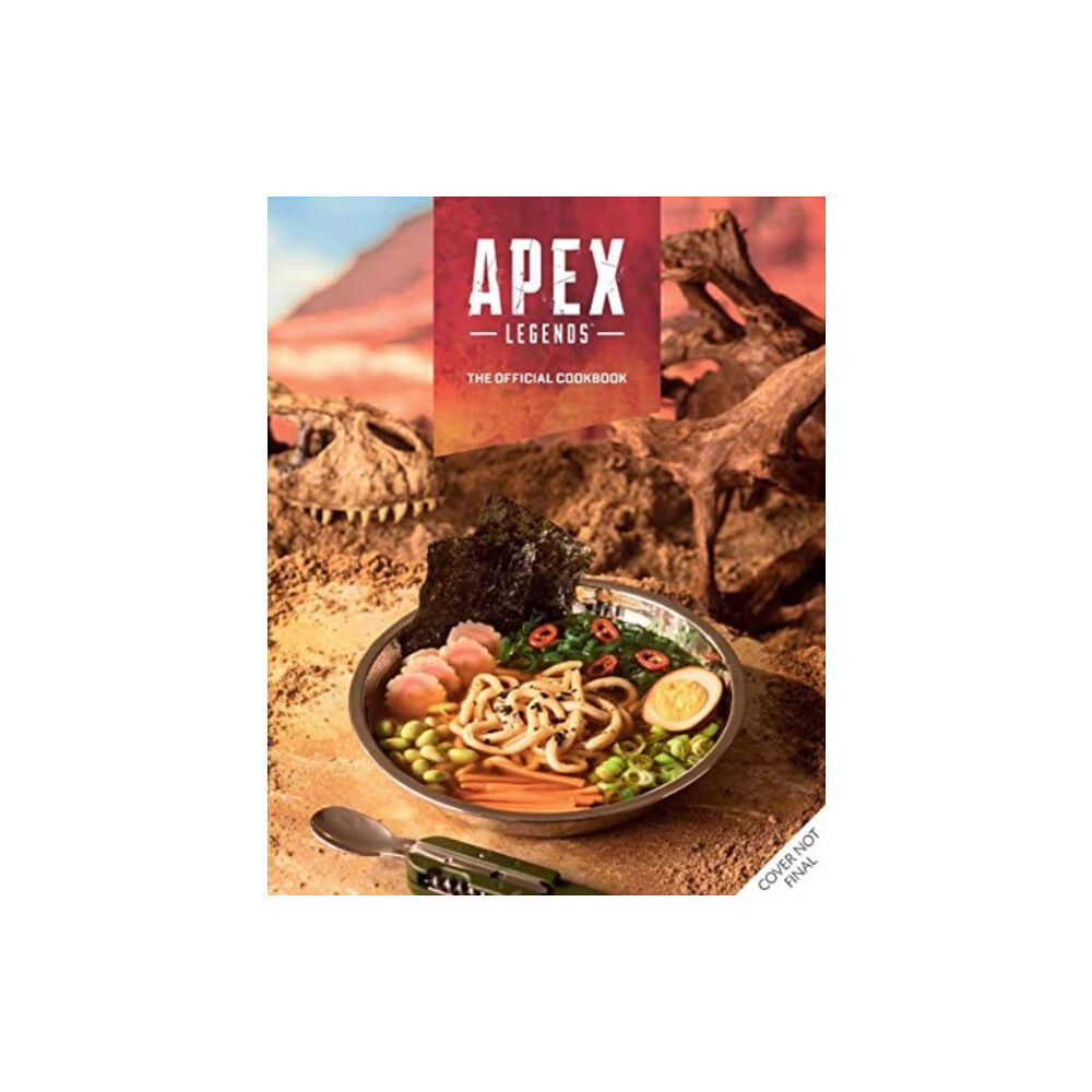 Titan Books Ltd Apex Legends: The Official Cookbook (inbunden, eng)