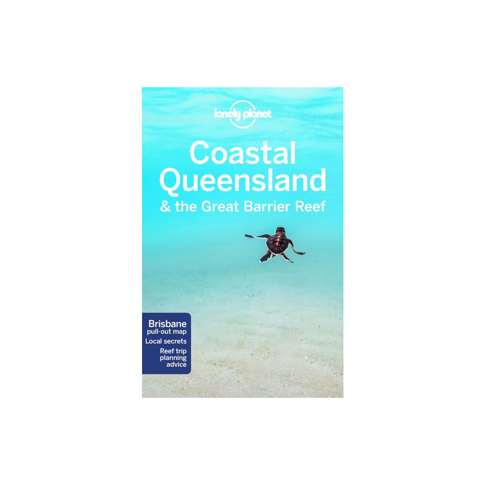 Lonely Planet Global Limited Lonely Planet Coastal Queensland & the Great Barrier Reef (häftad, eng)