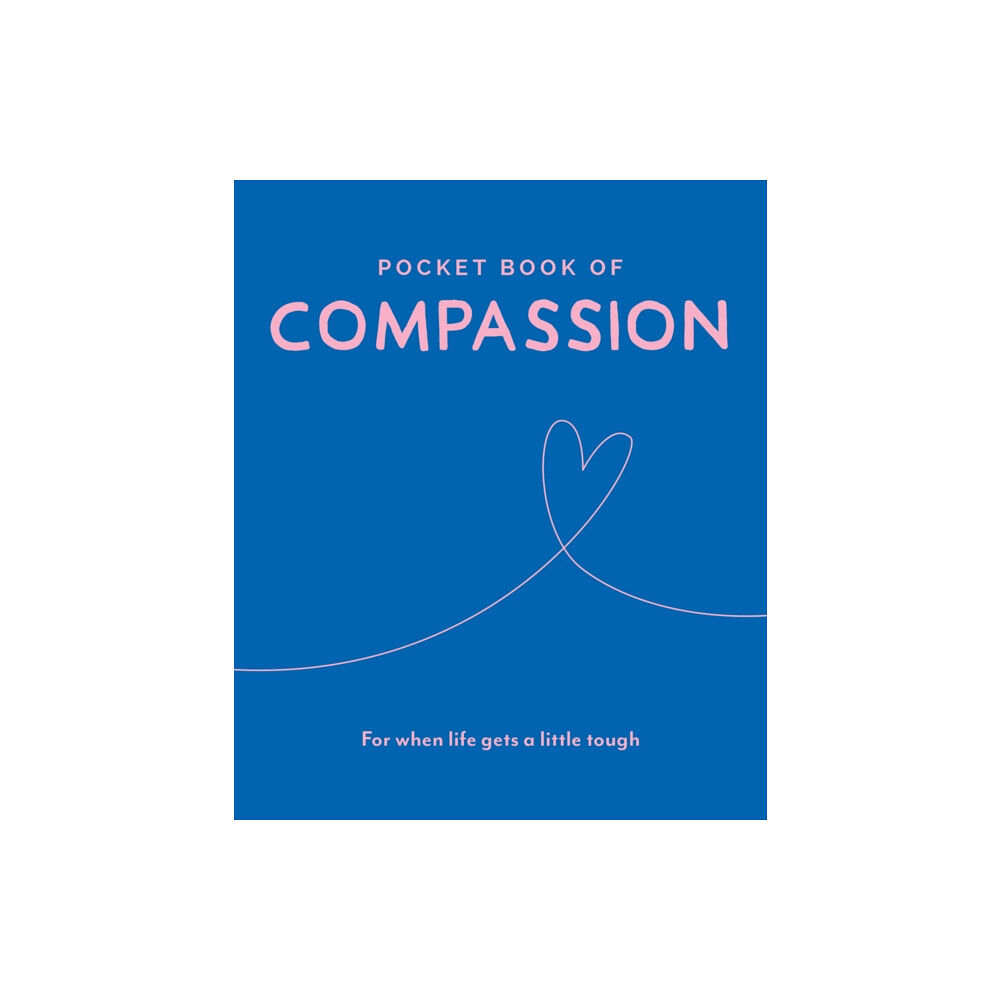 Welbeck Publishing Group Pocket Book of Compassion (inbunden, eng)