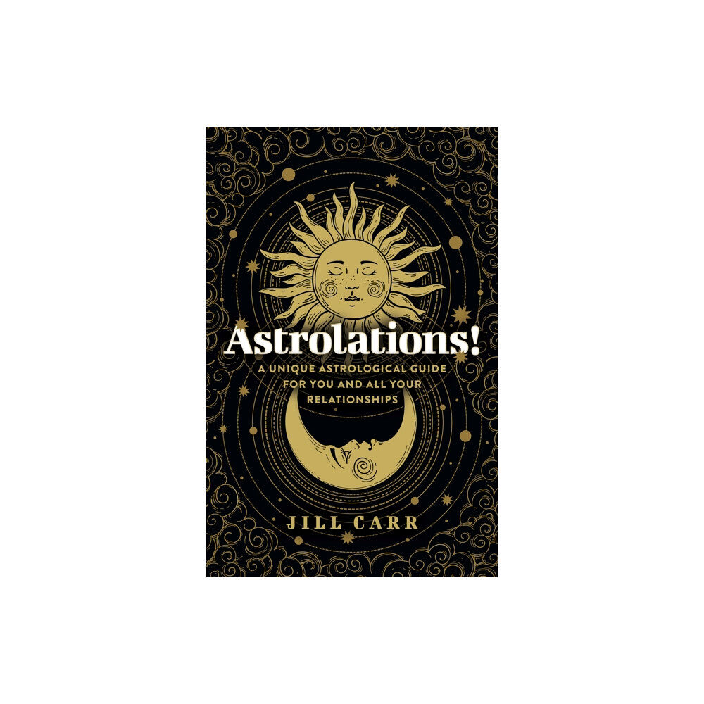 Collective Ink Astrolations! – A unique astrological guide for you and all your relationships (häftad, eng)