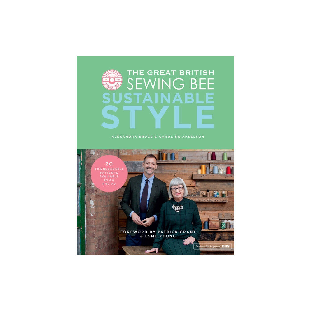 Quadrille Publishing Ltd The Great British Sewing Bee: Sustainable Style (inbunden, eng)