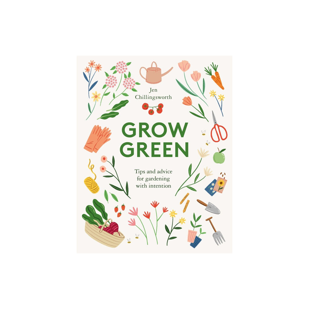 Quadrille Publishing Ltd Grow Green (inbunden, eng)