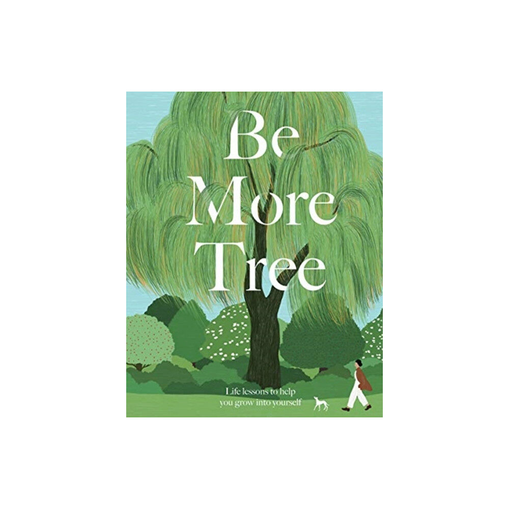 Quadrille Publishing Ltd Be More Tree (inbunden, eng)