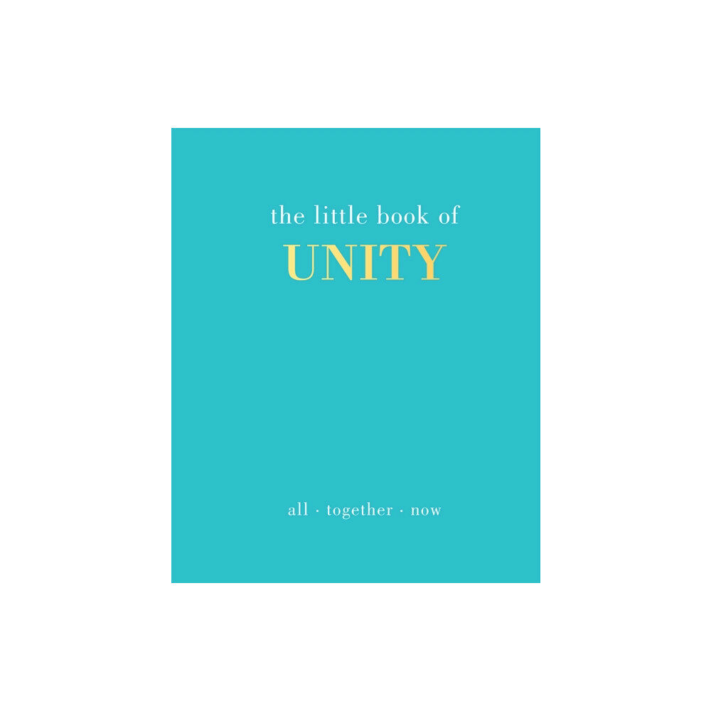 Quadrille Publishing Ltd The Little Book of Unity (inbunden, eng)