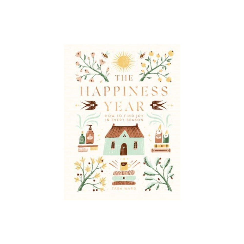 Quadrille Publishing Ltd The Happiness Year (inbunden, eng)