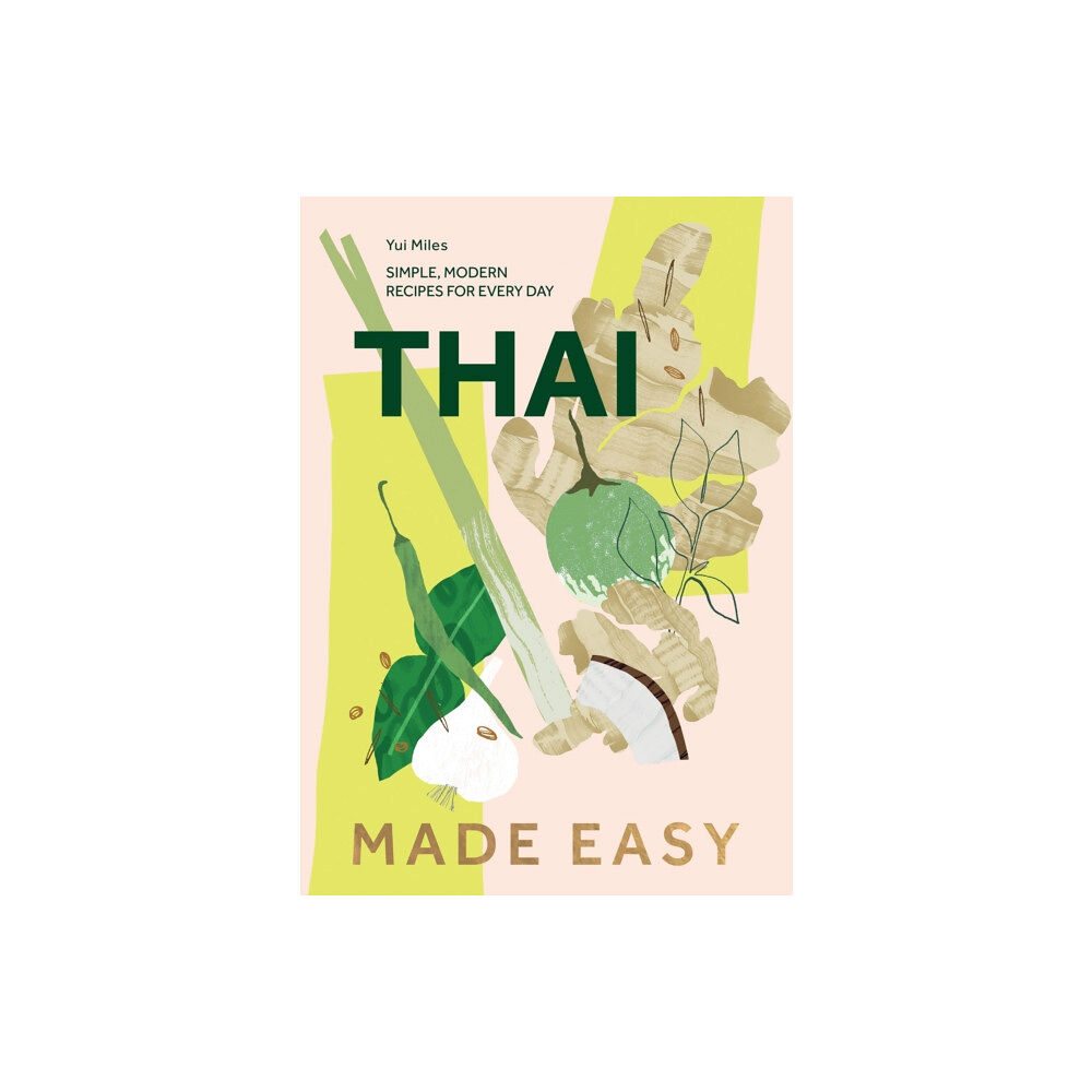 Quadrille Publishing Ltd Thai Made Easy (inbunden, eng)