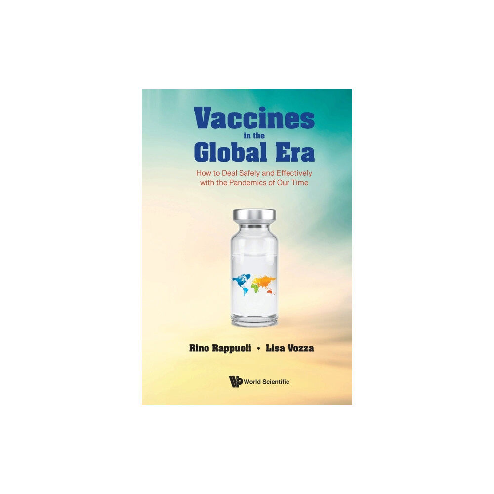 World Scientific Europe Ltd Vaccines In The Global Era: How To Deal Safely And Effectively With The Pandemics Of Our Time (häftad, eng)