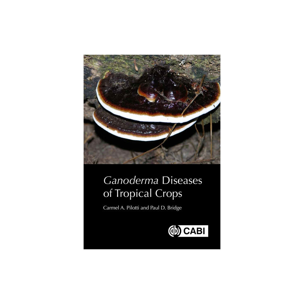 CABI Publishing Ganoderma Diseases of Tropical Crops (inbunden, eng)