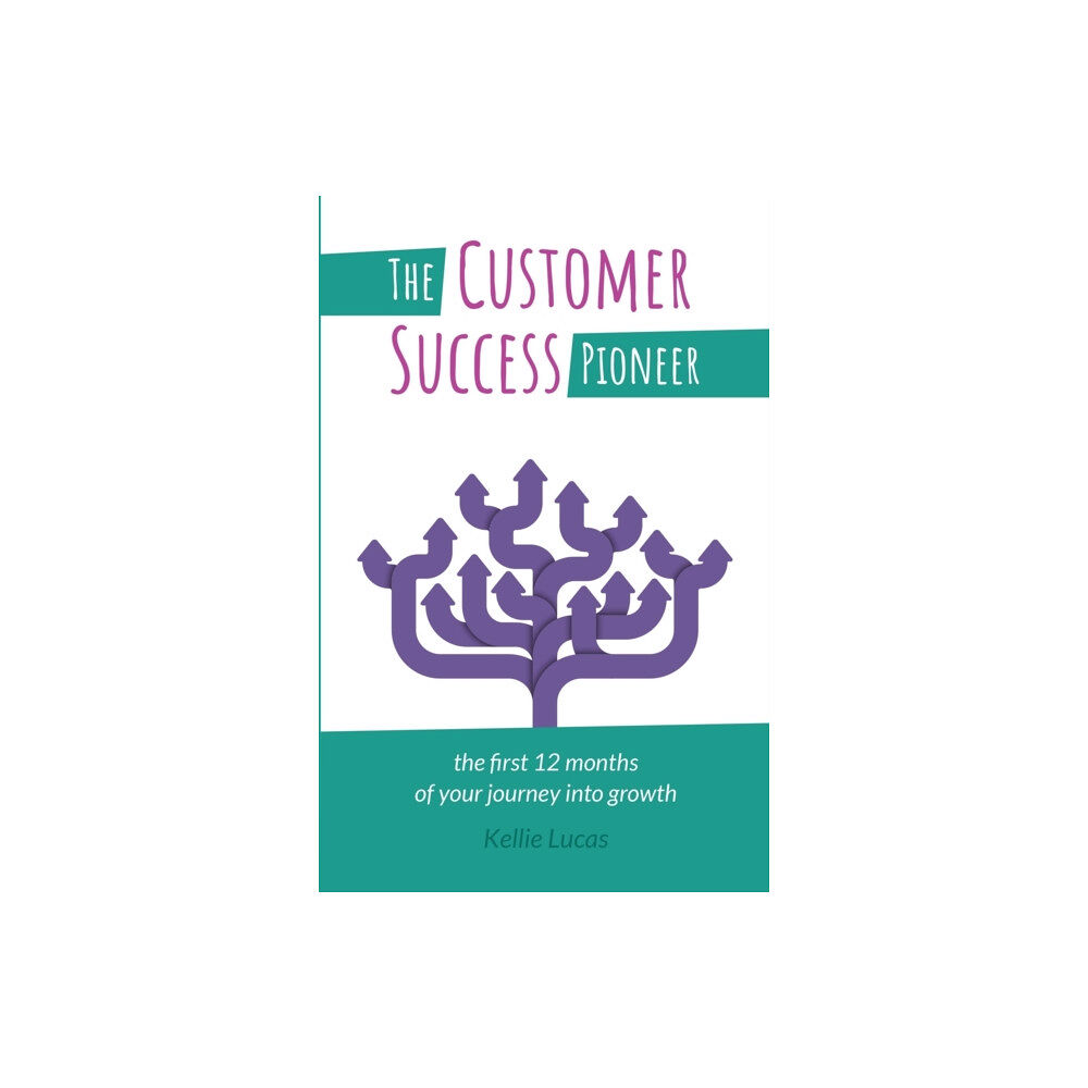 Practical Inspiration Publishing The Customer Success Pioneer (häftad, eng)