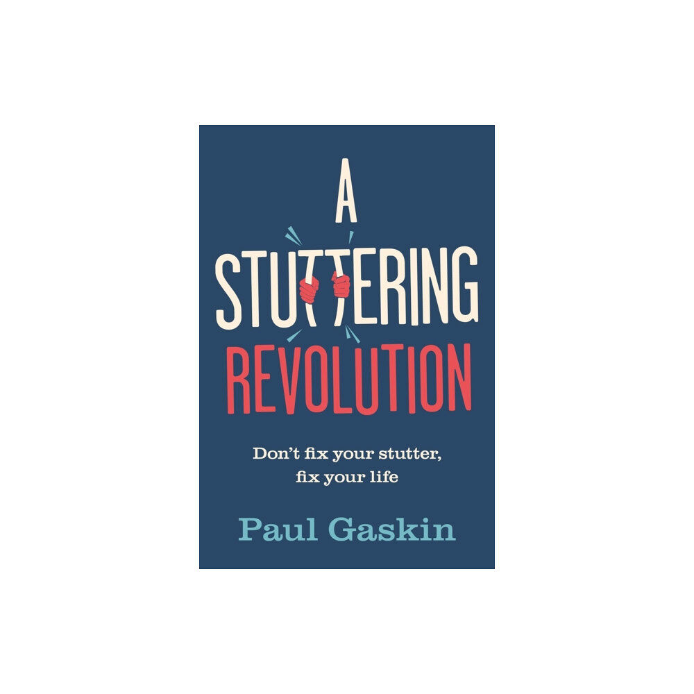 Practical Inspiration Publishing A Stuttering Revolution (häftad, eng)