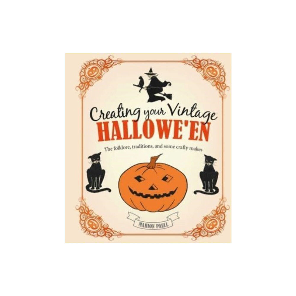 Ryland, Peters & Small Ltd Creating Your Vintage Hallowe'en (inbunden, eng)