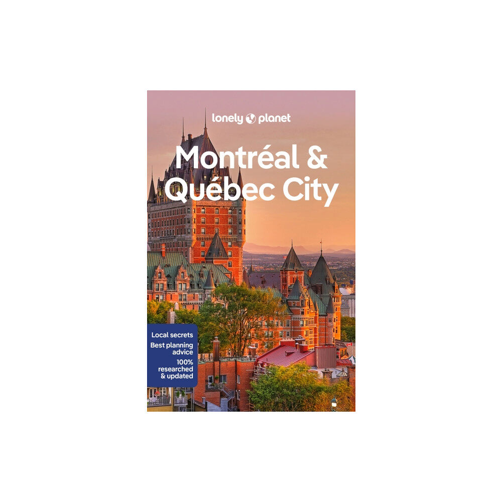 Lonely Planet Global Limited Lonely Planet Montreal & Quebec City (häftad, eng)