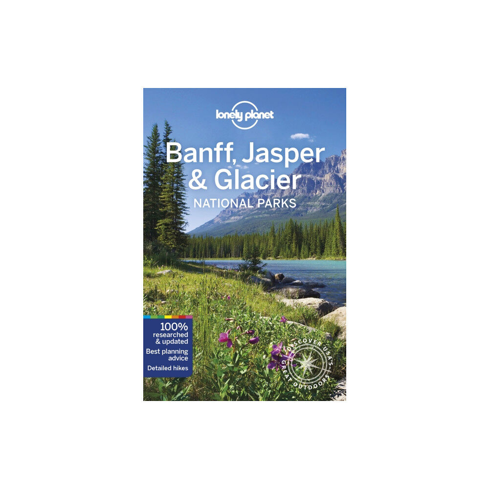 Lonely Planet Global Limited Lonely Planet Banff, Jasper and Glacier National Parks (häftad, eng)