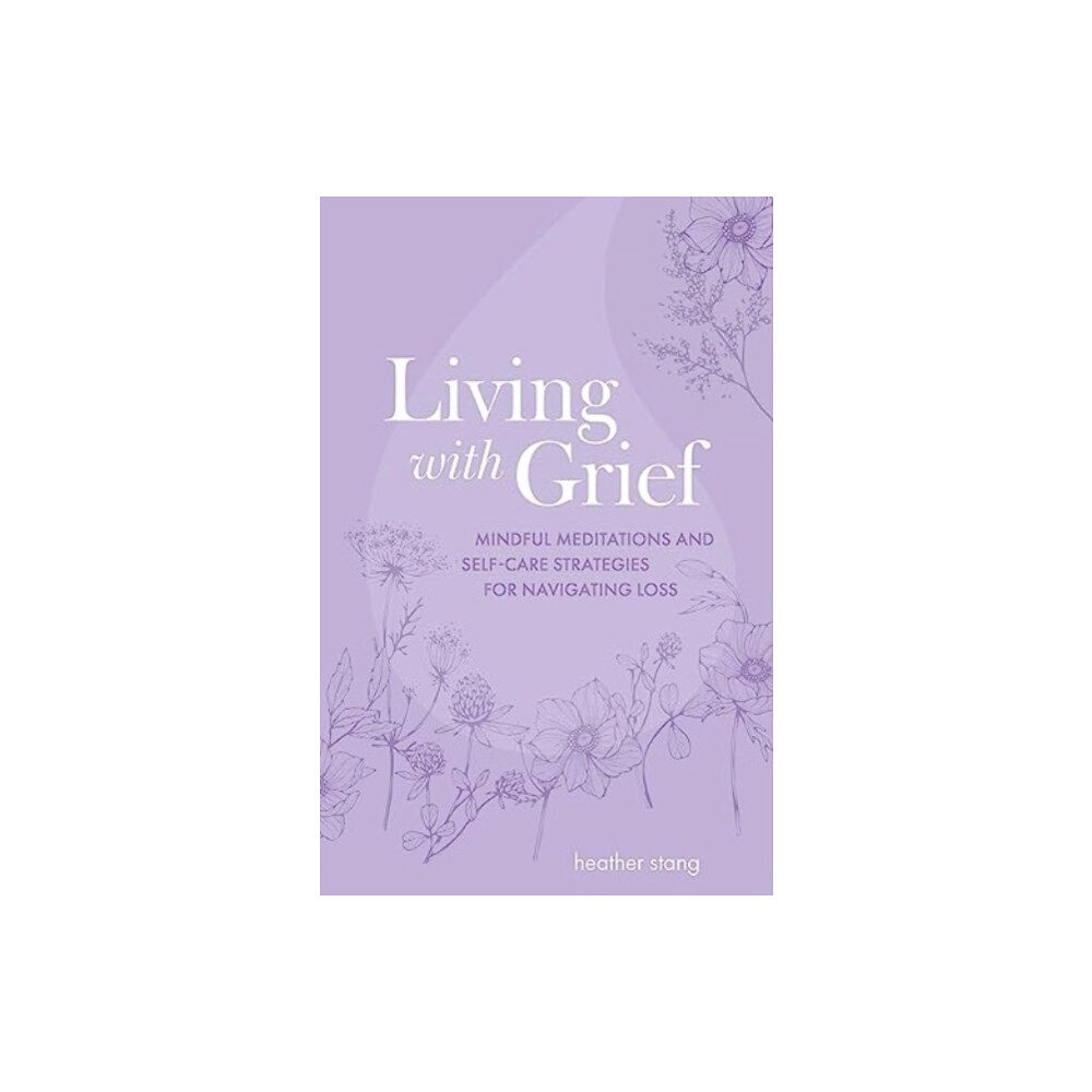 Ryland, Peters & Small Ltd Living with Grief (häftad, eng)