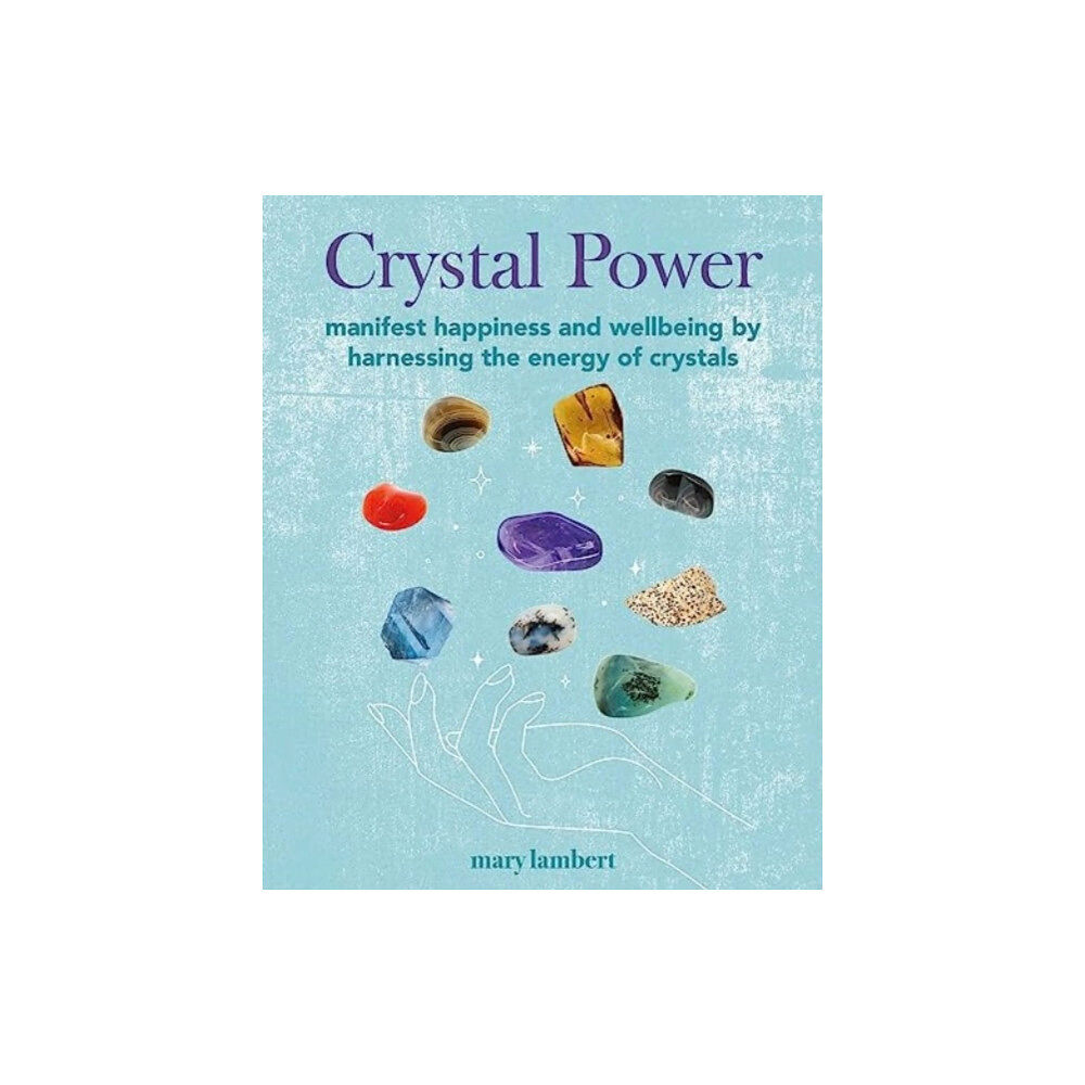 Ryland, Peters & Small Ltd Crystal Power (häftad, eng)