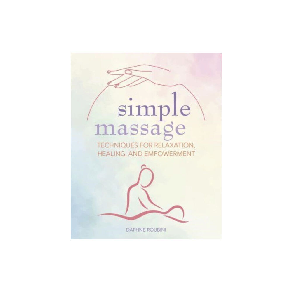 Ryland, Peters & Small Ltd Simple Massage (häftad, eng)