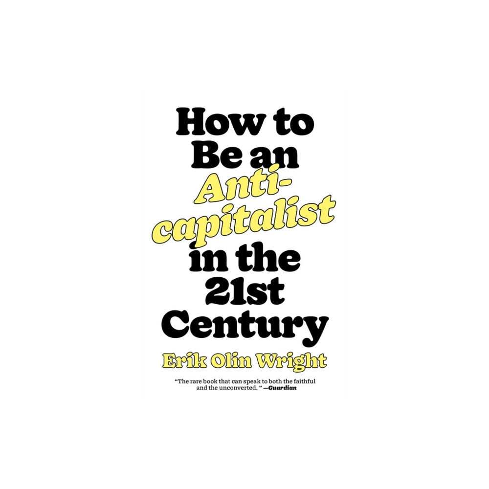 Verso Books How to Be an Anticapitalist in the Twenty-First Century (häftad, eng)